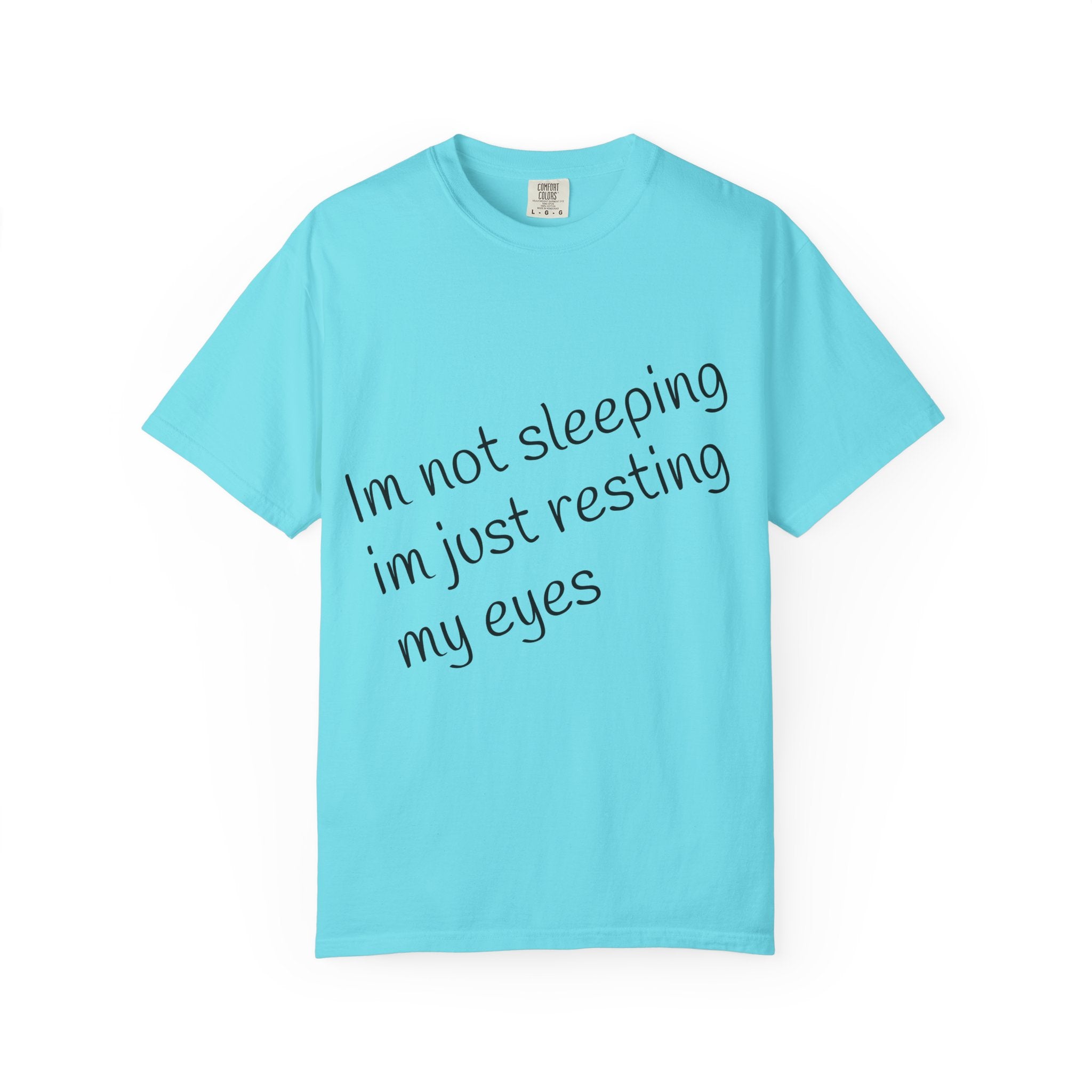 T-Shirt — "I'm Not Sleeping, I'm Just Resting My Eyes" Graphic Tee with Realistic Eyes Back Print