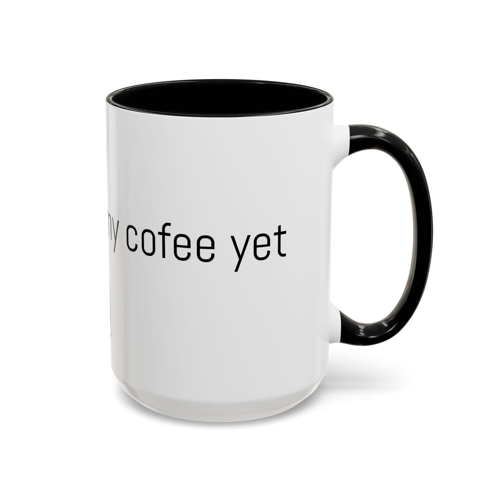 Coffee Mug — "I Haven't Had My Coffee Yet" Funny Emoji Middle Finger Accent Mug (11/15 oz)