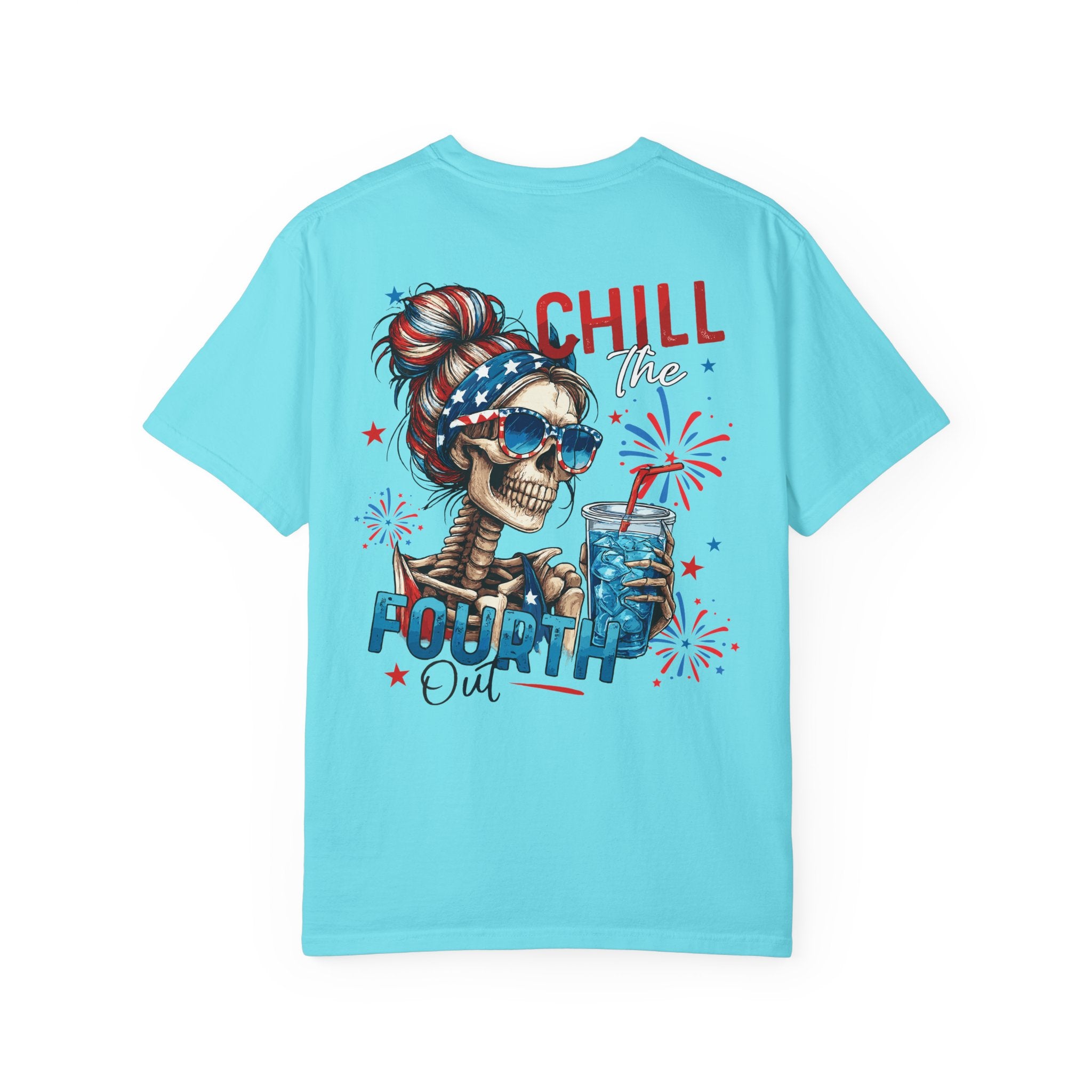 Fourth of July Skull T-Shirt — "Chill the Fourth Out" Patriotic Skeleton Tee