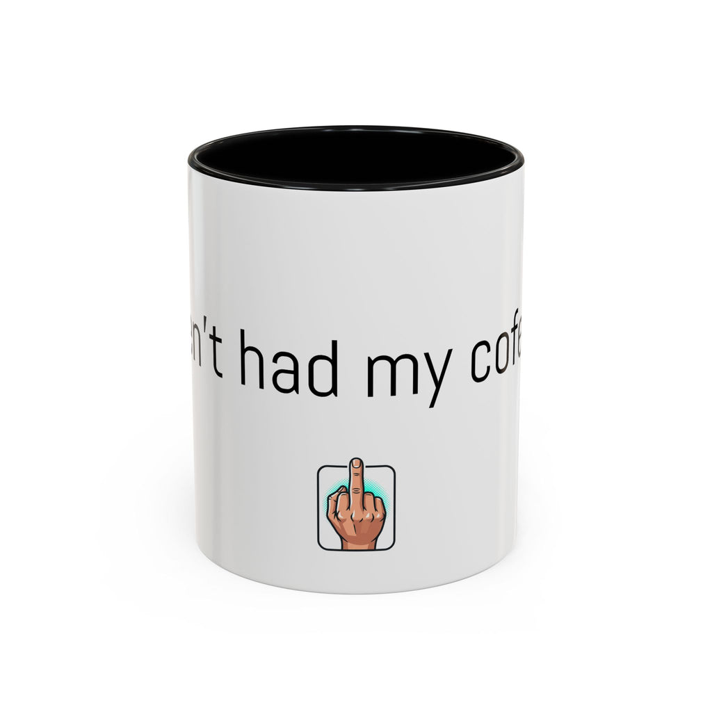 Coffee Mug — "I Haven't Had My Coffee Yet" Funny Emoji Middle Finger Accent Mug (11/15 oz)