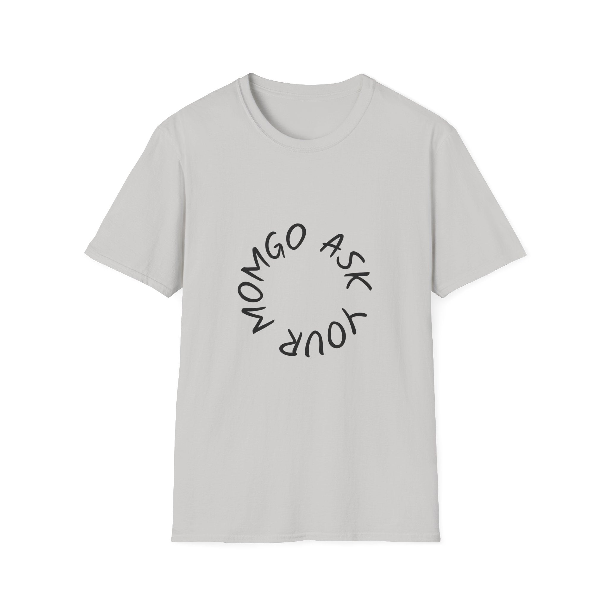 T-Shirt — 'Ask Your Momgo' Circular Script Graphic Tee