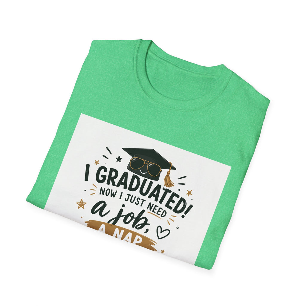 Graduation T-Shirt — "I Graduated! Now I Just Need a Job, a Nap, and About 10 Million" Cap & Diploma Tee