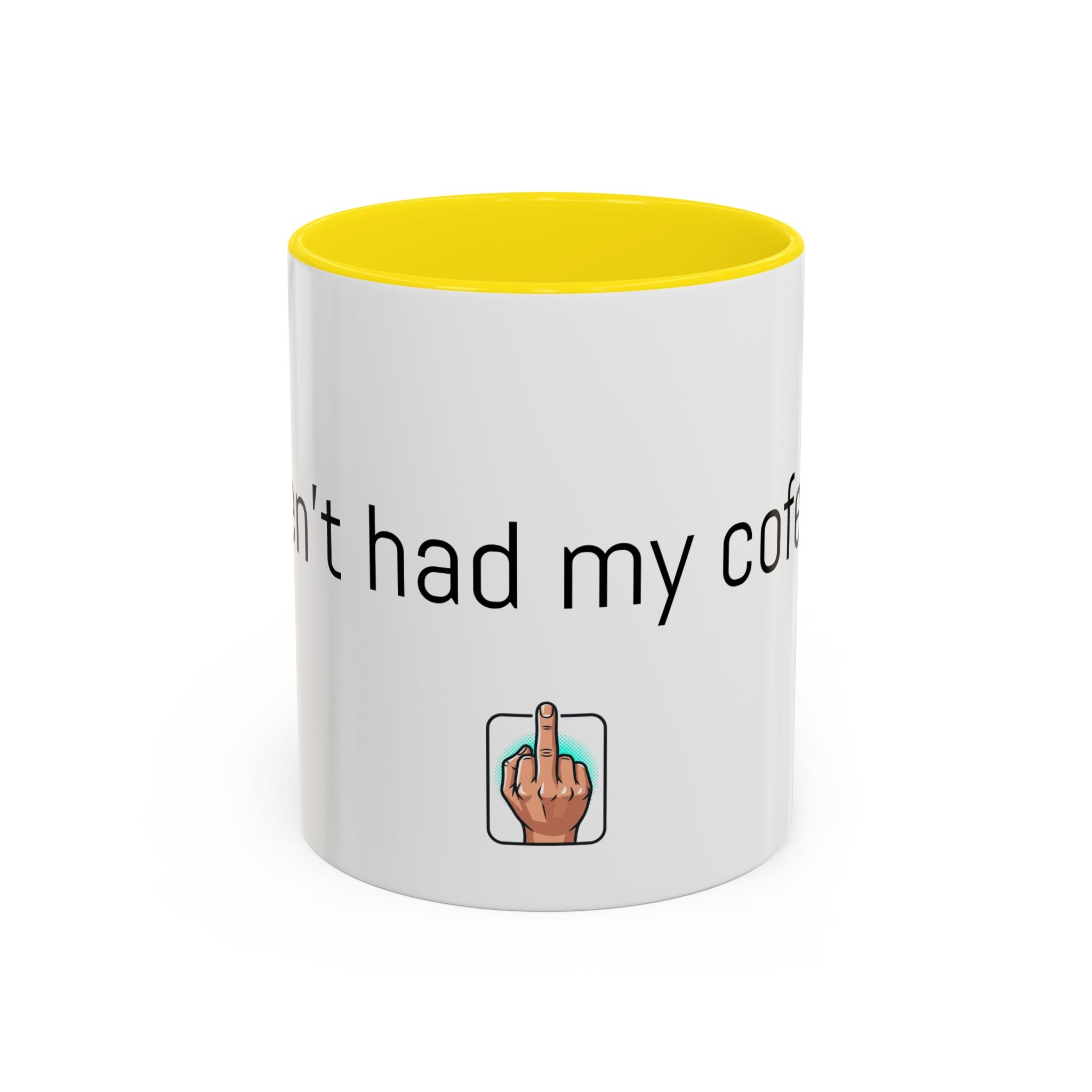Coffee Mug — "I Haven't Had My Coffee Yet" Funny Emoji Middle Finger Accent Mug (11/15 oz)