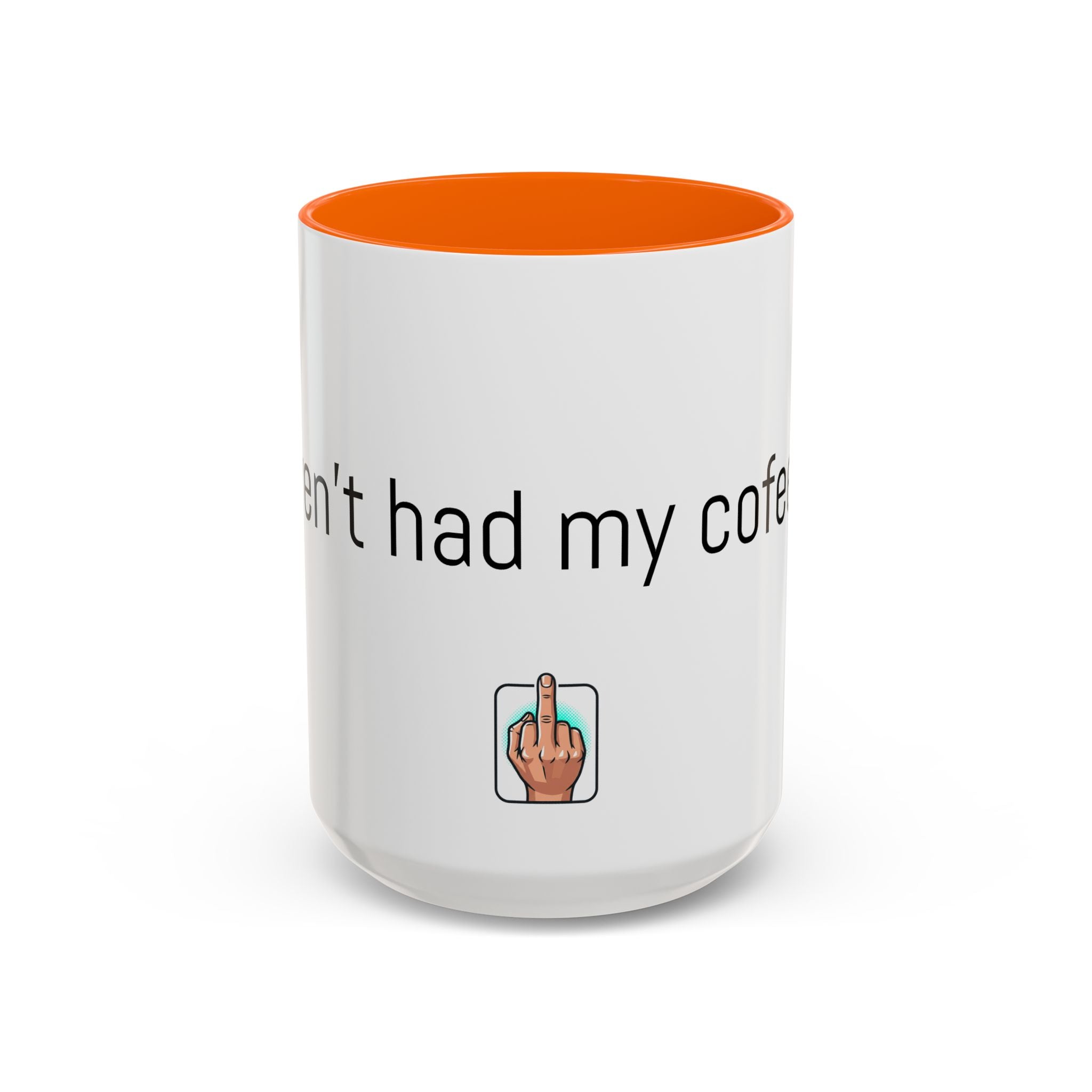 Coffee Mug — "I Haven't Had My Coffee Yet" Funny Emoji Middle Finger Accent Mug (11/15 oz)