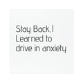 Car Magnet — “Stay Back, I Learned to Drive in Anxiety” Funny Sarcastic Bumper Magnet