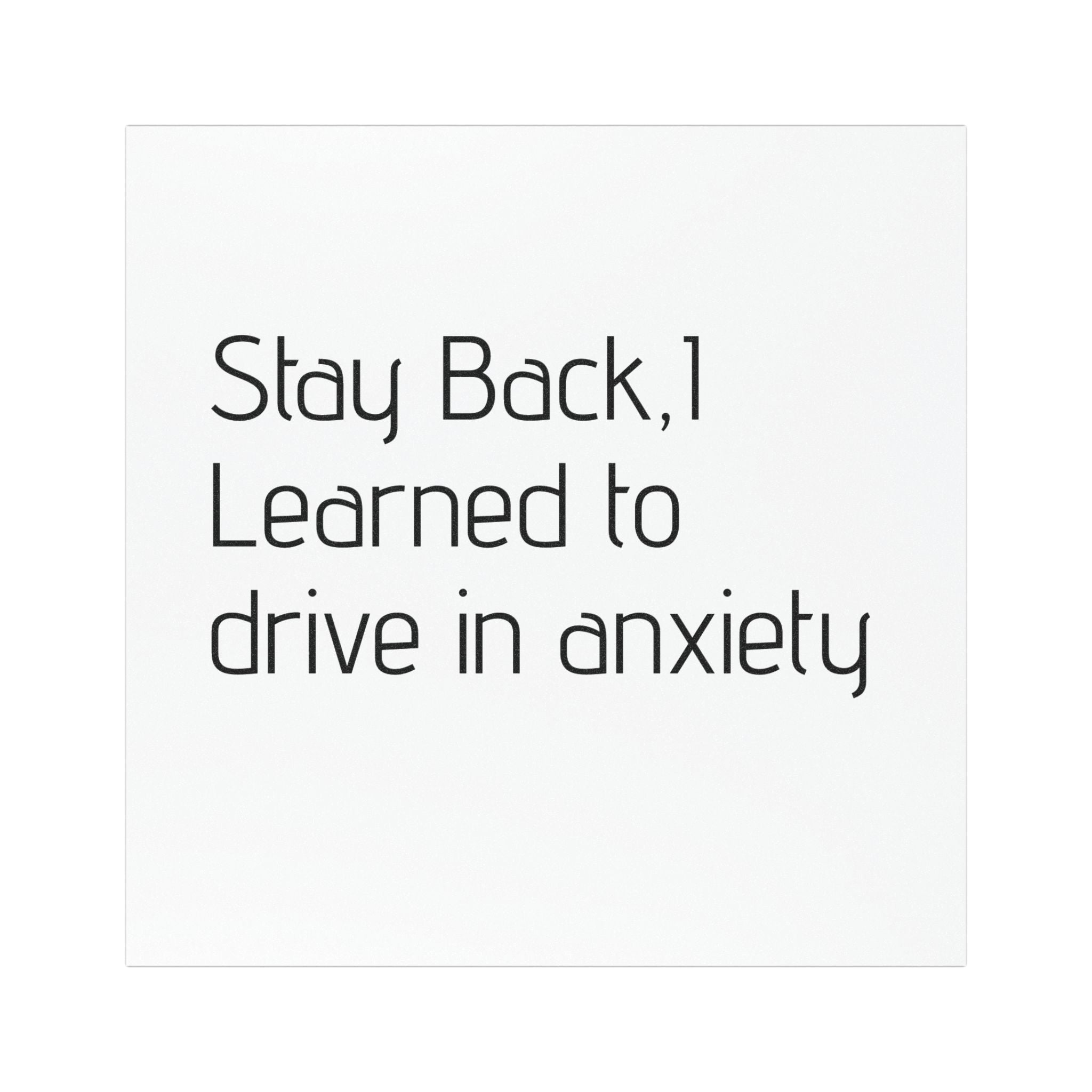 Car Magnet — “Stay Back, I Learned to Drive in Anxiety” Funny Sarcastic Bumper Magnet