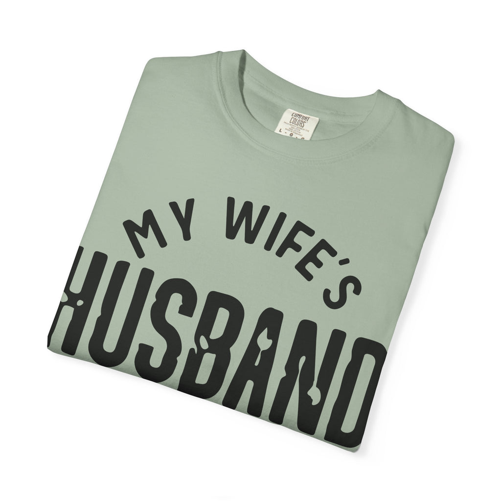My Wife’s Husband Is Freakin' Awesome T-Shirt