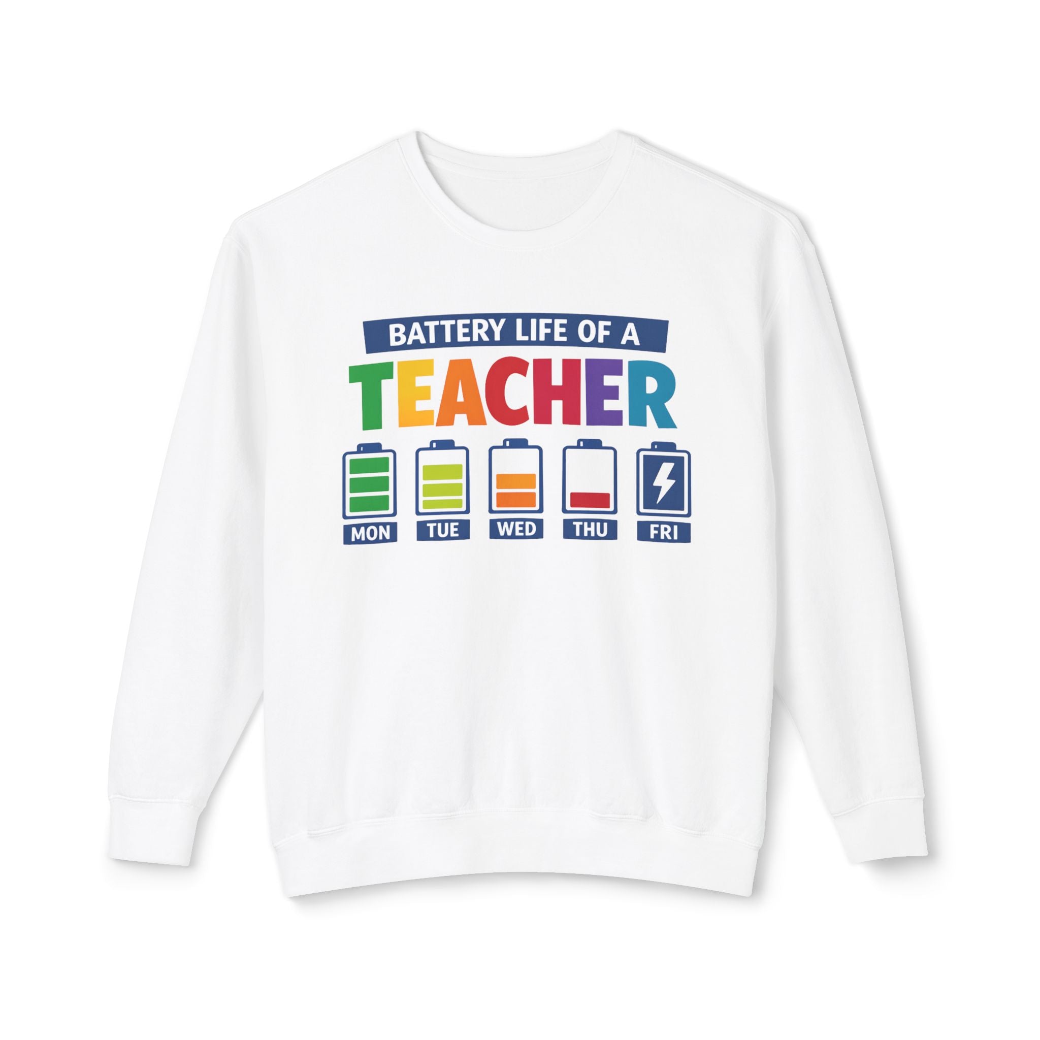 Teacher Battery Life Crewneck Sweatshirt — Funny Teacher Appreciation Gift