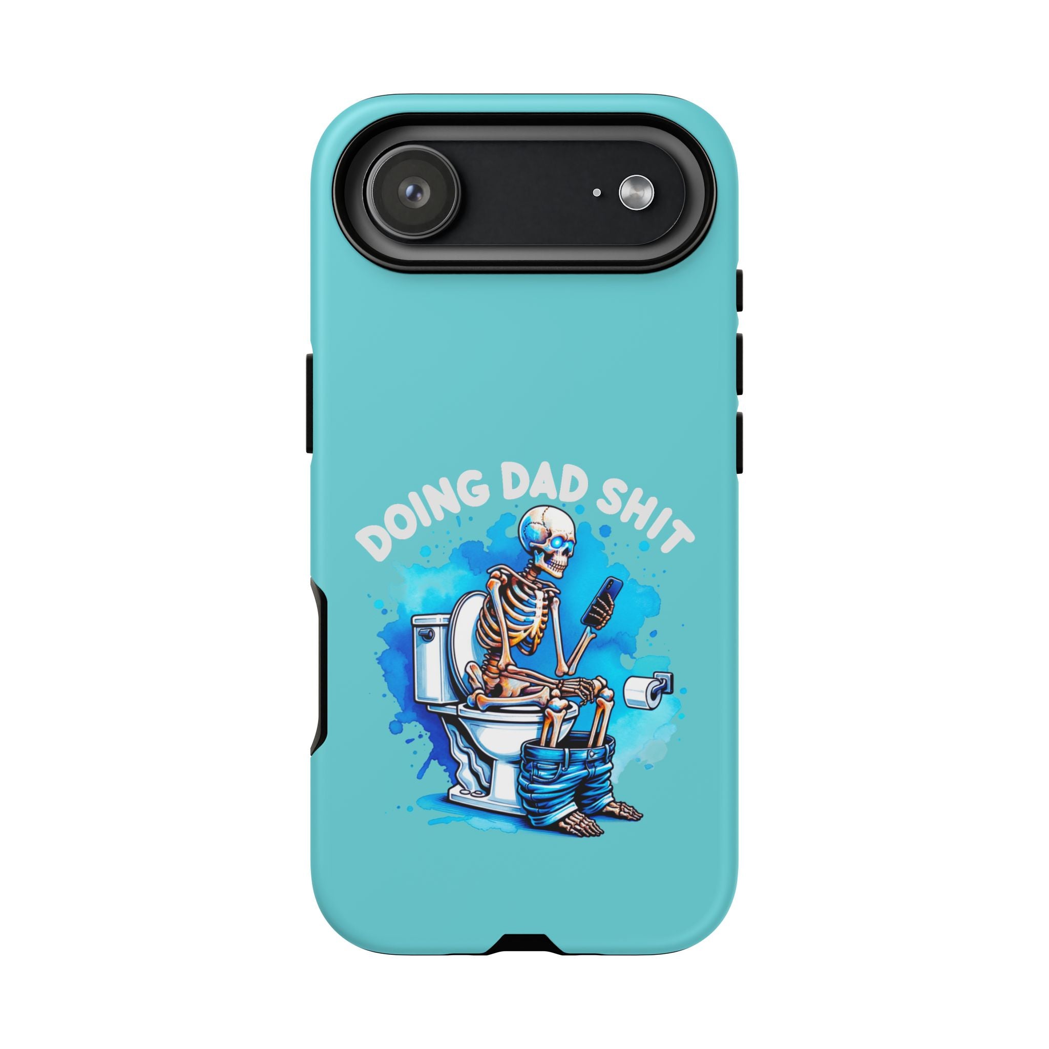 Phone Case — "Doing Dad Shit" Skeleton Toilet Funny Dad Gift
