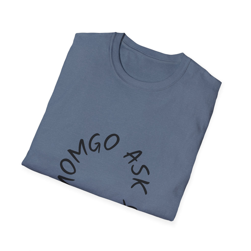 T-Shirt — 'Ask Your Momgo' Circular Script Graphic Tee