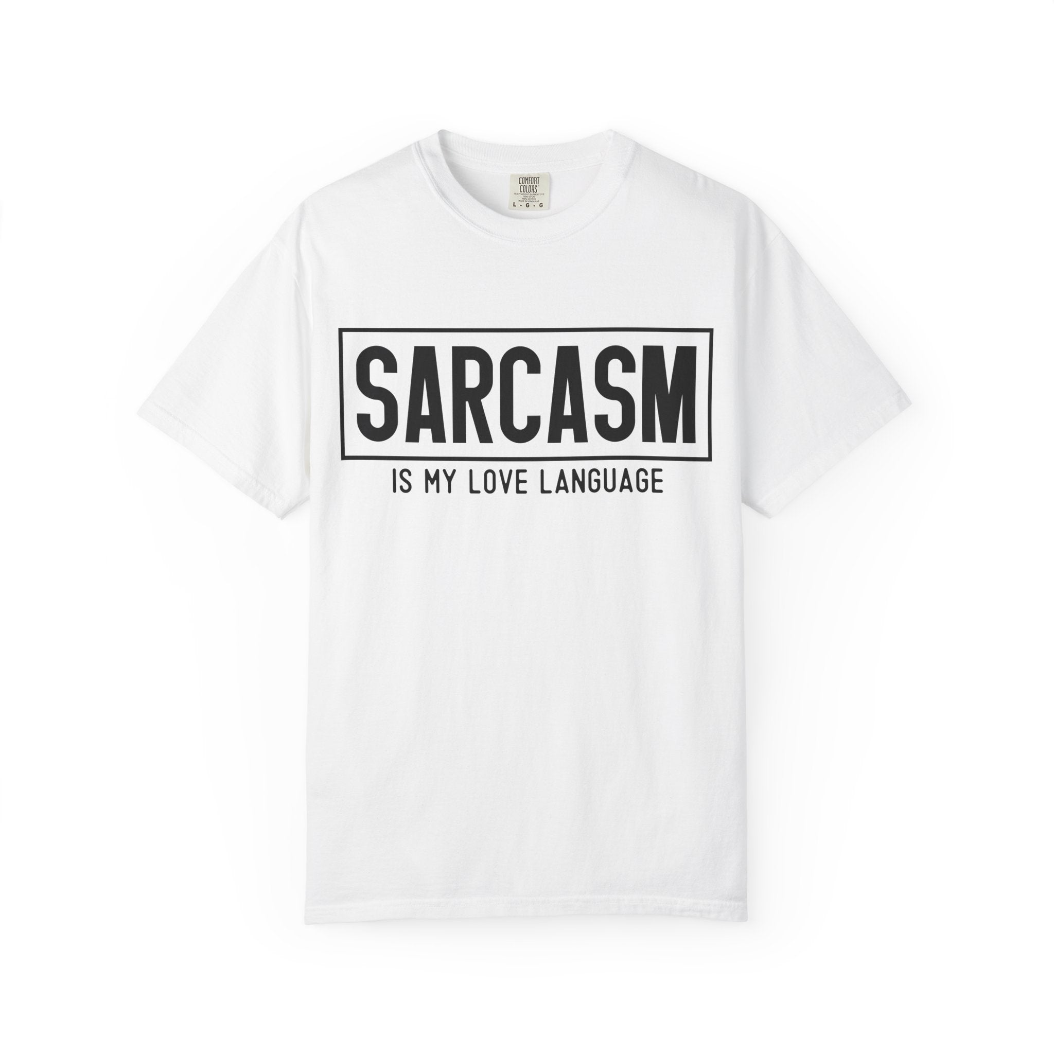 Sarcasm Is My Love Language T-Shirt — Funny Graphic Tee