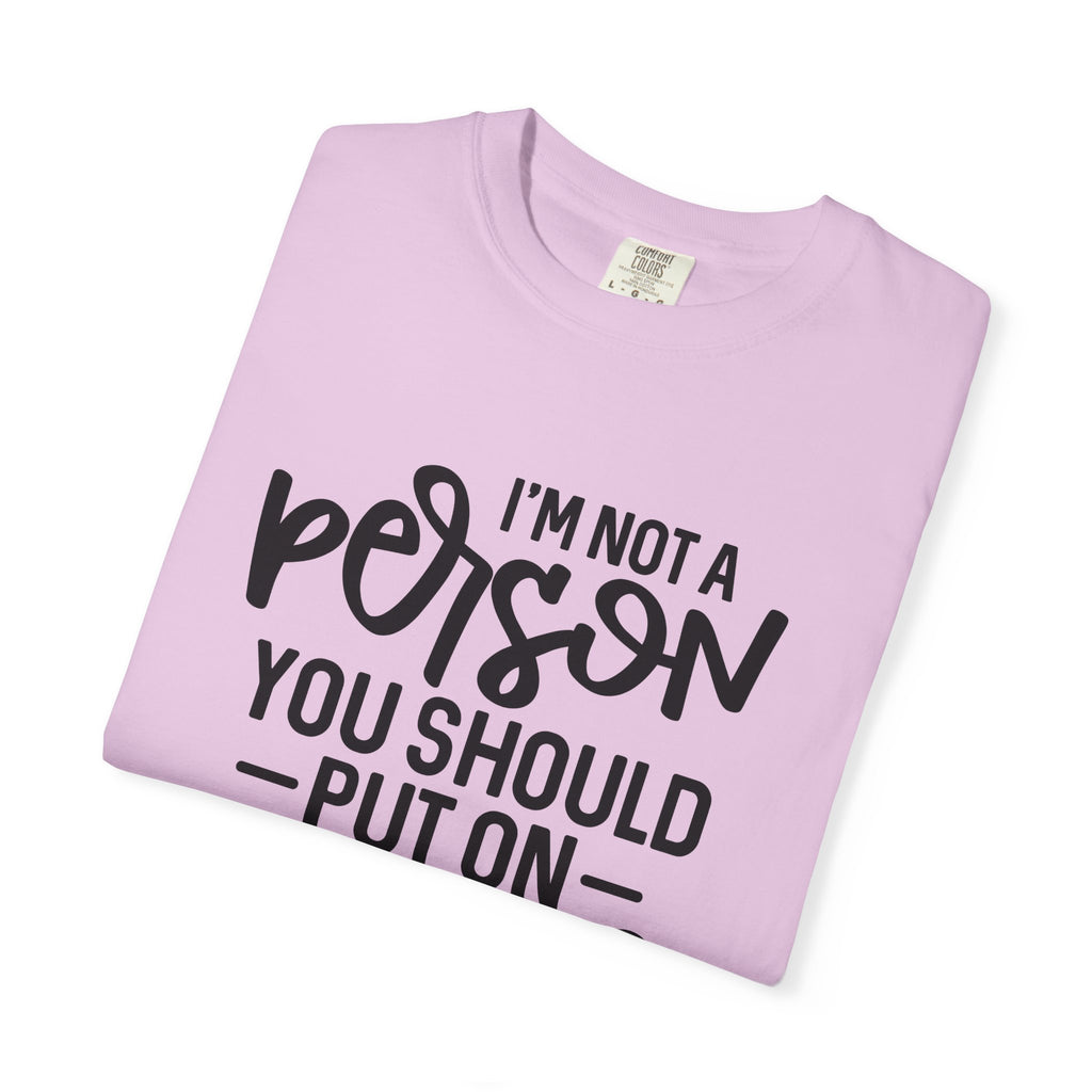 T-Shirt — "I’m Not a Person, You Should Put on Speakerphone" Funny Graphic Tee