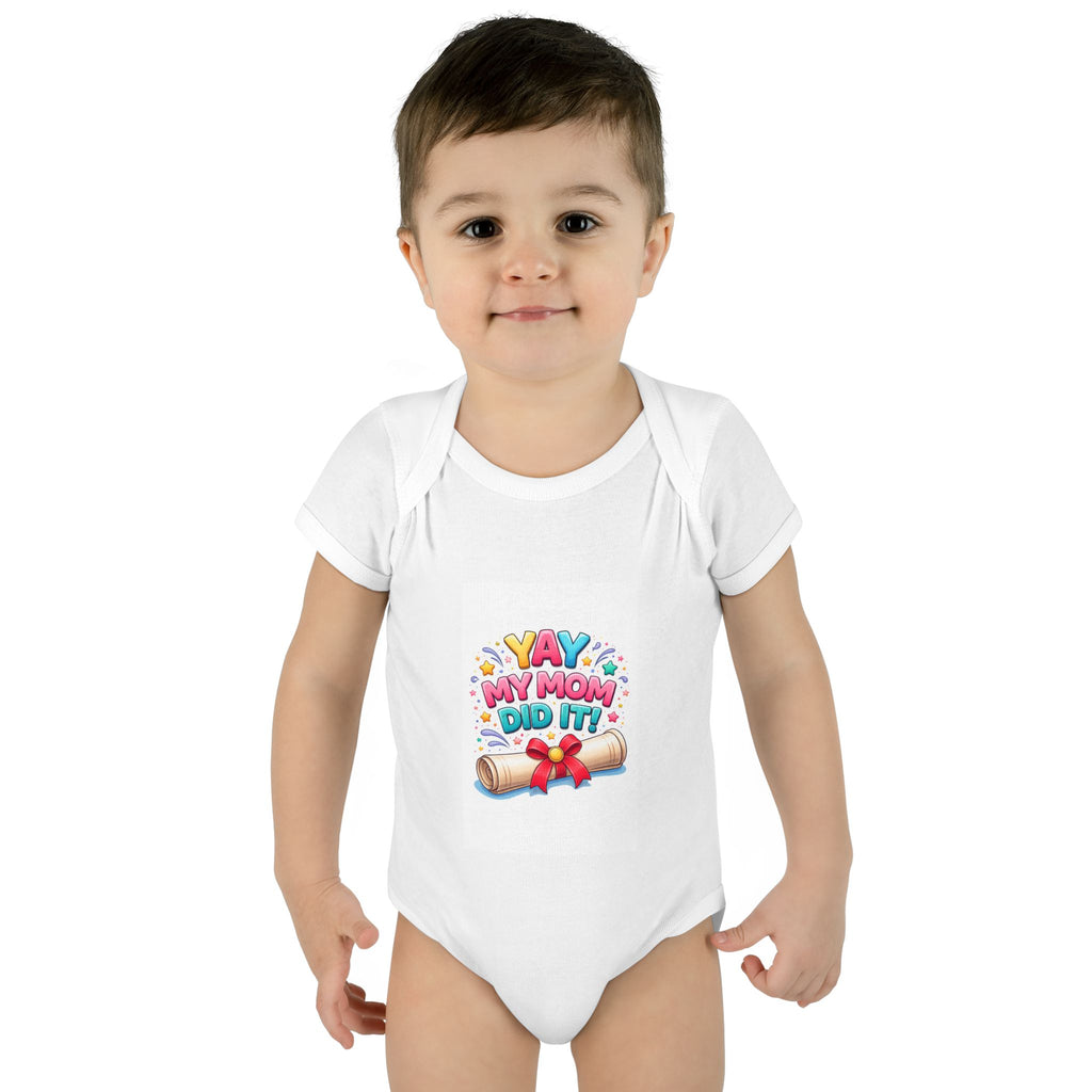 Baby Bodysuit – "Yay My Mom Did It" Graduation Announcement Infant Onesie