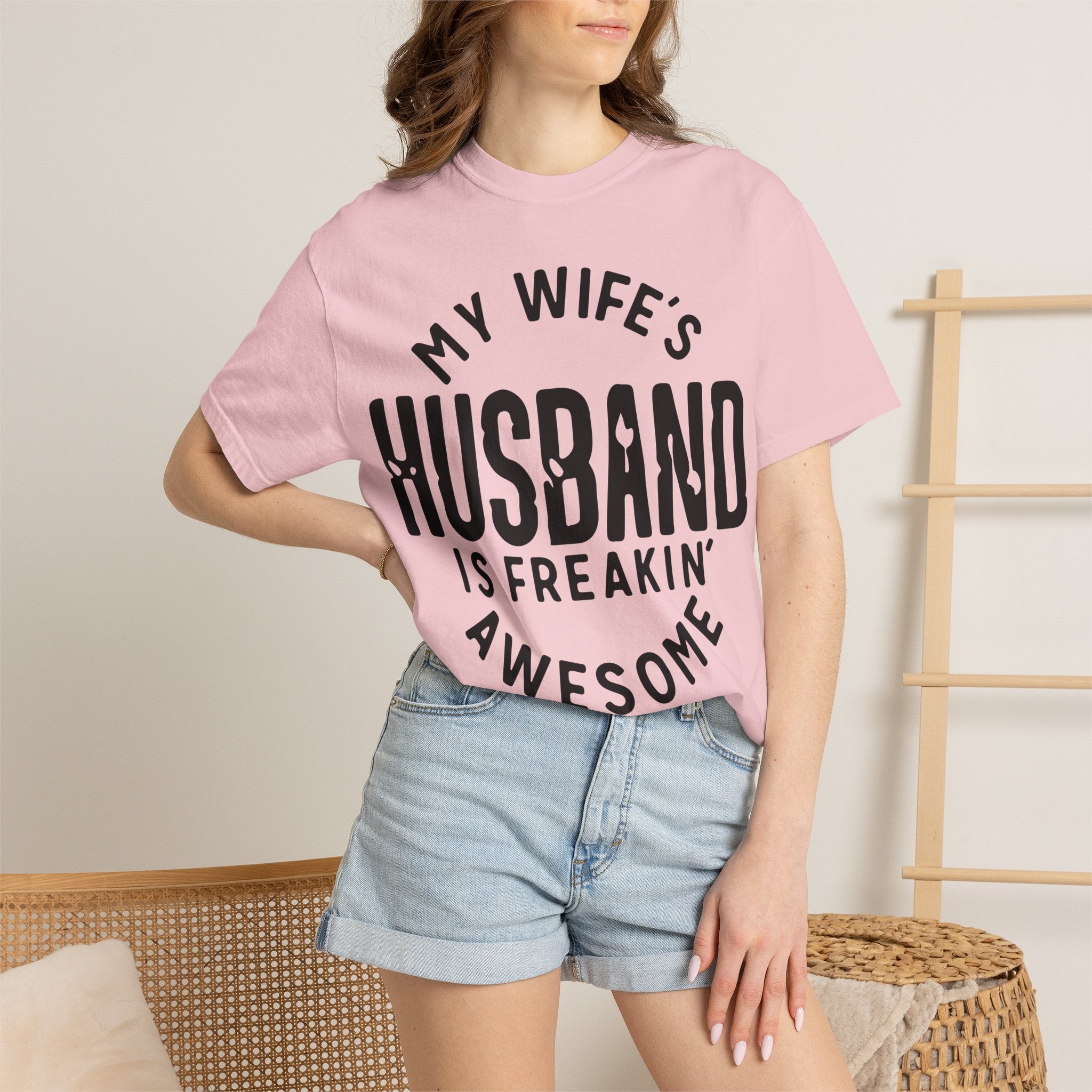 My Wife’s Husband Is Freakin' Awesome T-Shirt