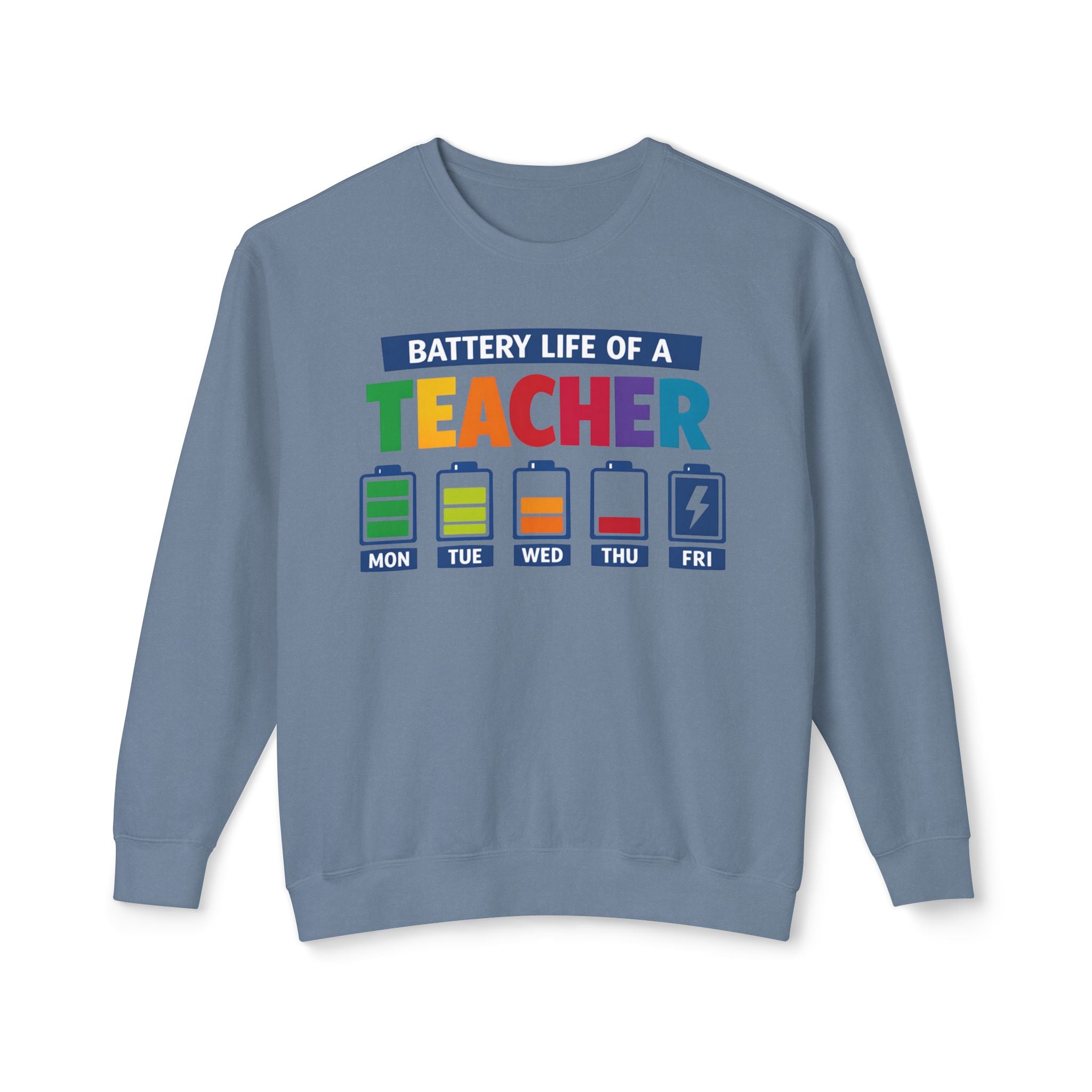 Teacher Battery Life Crewneck Sweatshirt — Funny Teacher Appreciation Gift