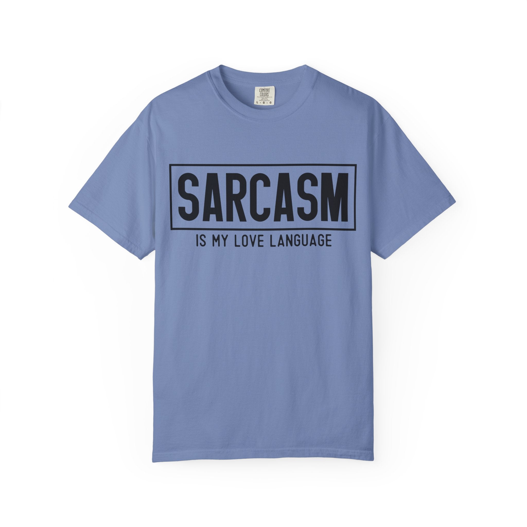 Sarcasm Is My Love Language T-Shirt — Funny Graphic Tee