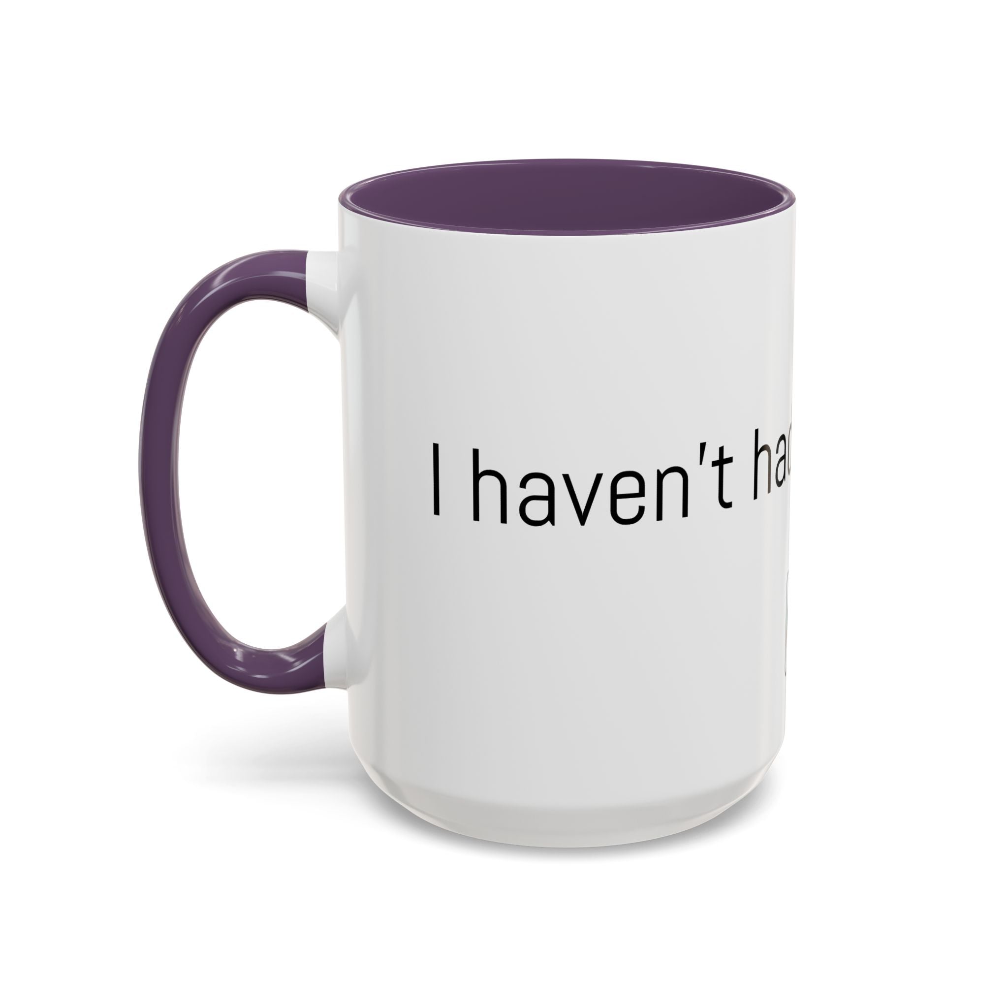 Coffee Mug — "I Haven't Had My Coffee Yet" Funny Emoji Middle Finger Accent Mug (11/15 oz)