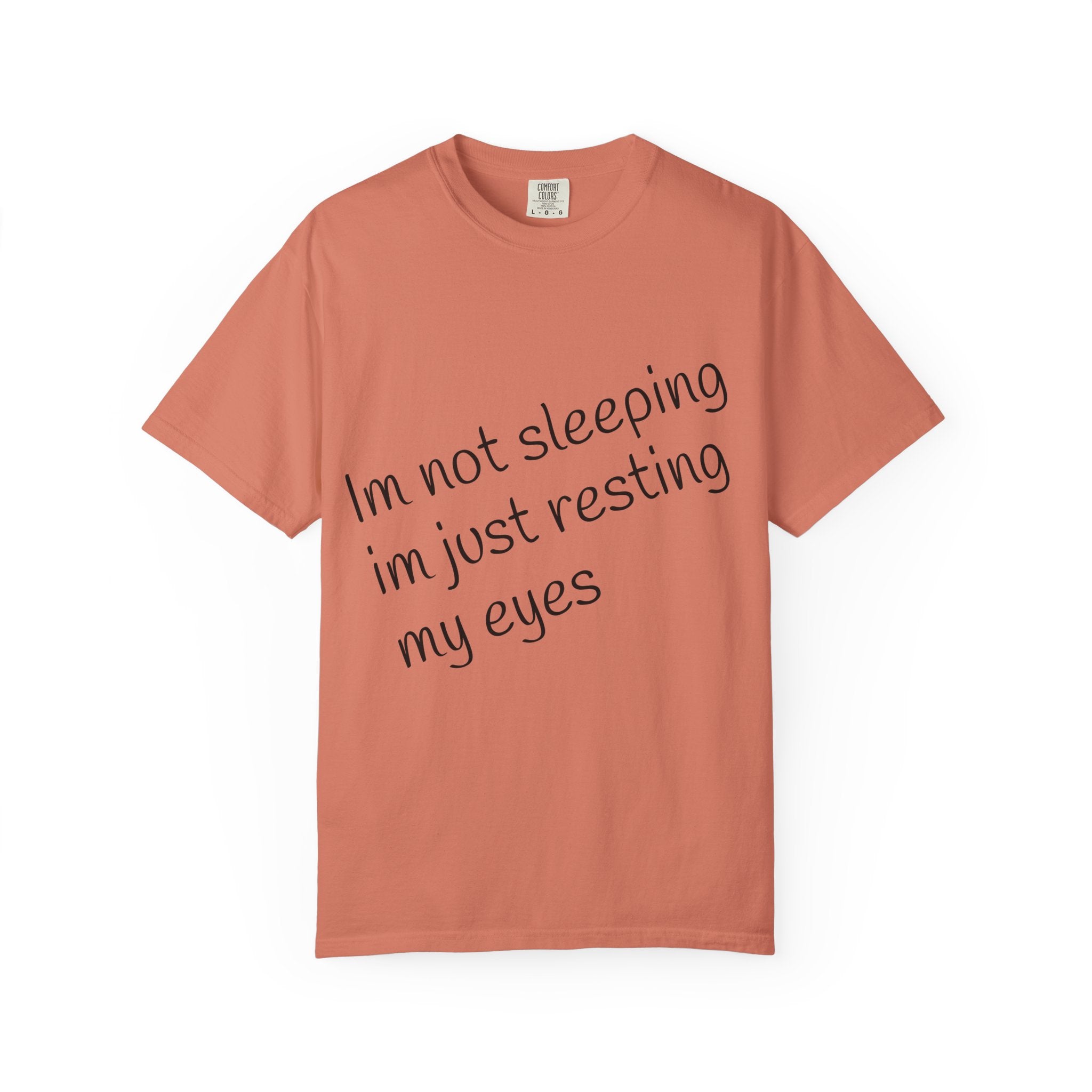 T-Shirt — "I'm Not Sleeping, I'm Just Resting My Eyes" Graphic Tee with Realistic Eyes Back Print