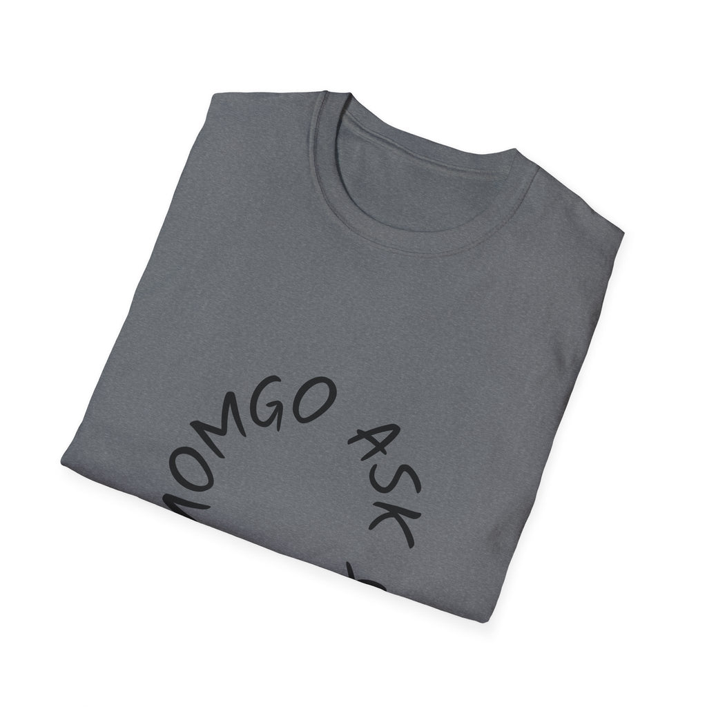 T-Shirt — 'Ask Your Momgo' Circular Script Graphic Tee