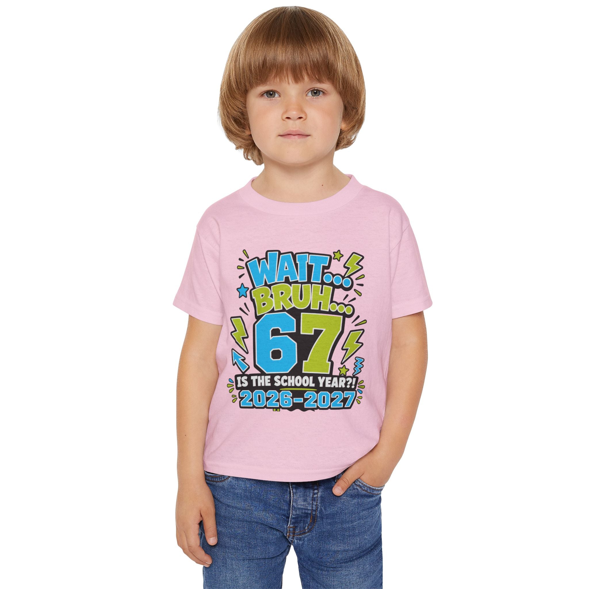 Toddler T-Shirt — "Wait... Bruh 6? Is the School Year? 2026-2027" Back-to-School Graphic Tee