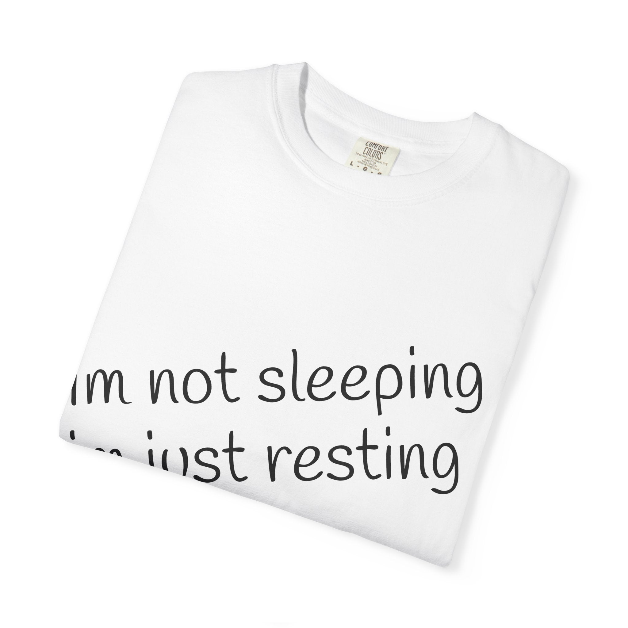 T-Shirt — "I'm Not Sleeping, I'm Just Resting My Eyes" Graphic Tee with Realistic Eyes Back Print