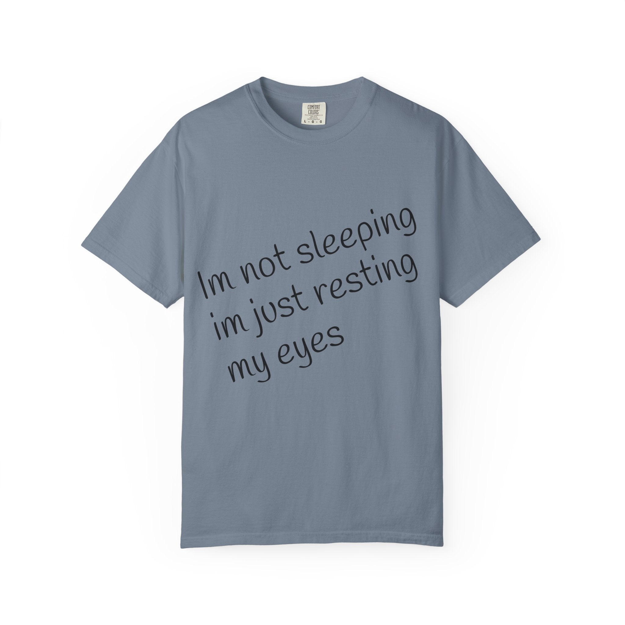 T-Shirt — "I'm Not Sleeping, I'm Just Resting My Eyes" Graphic Tee with Realistic Eyes Back Print