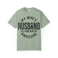 My Wife’s Husband Is Freakin' Awesome T-Shirt