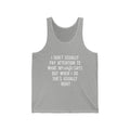 Tank Top — Funny Hidden Text "I Don't Usually Pay Attention..." Summer Casual