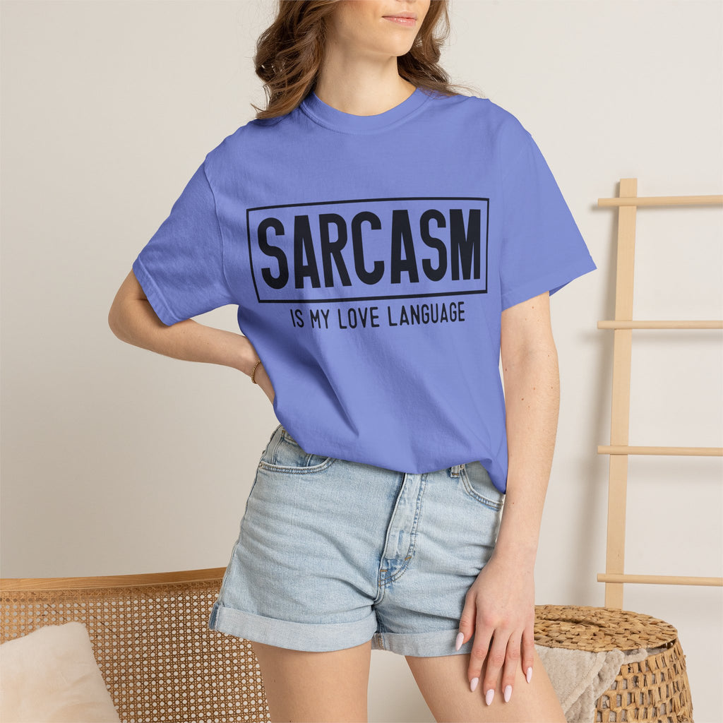 Sarcasm Is My Love Language T-Shirt — Funny Graphic Tee