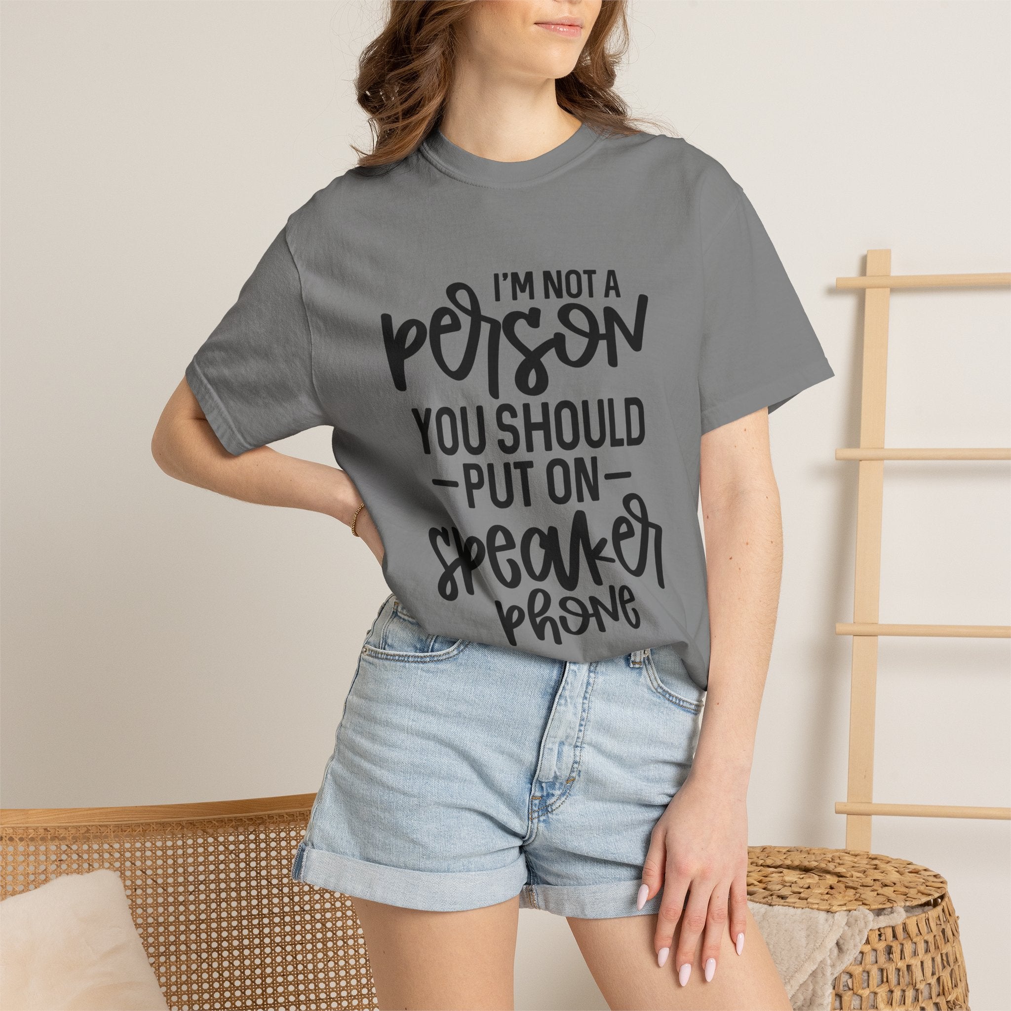 T-Shirt — "I’m Not a Person, You Should Put on Speakerphone" Funny Graphic Tee