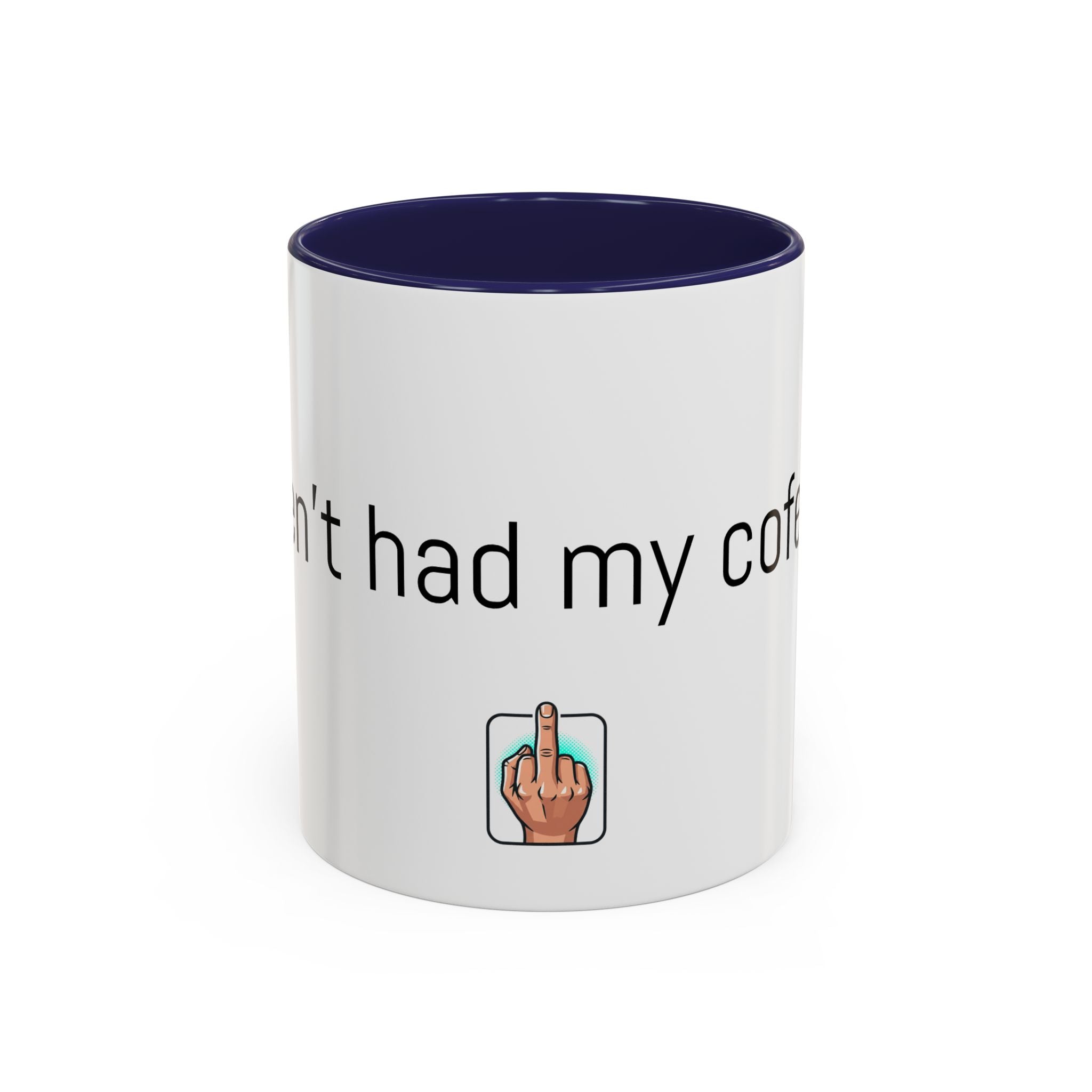 Coffee Mug — "I Haven't Had My Coffee Yet" Funny Emoji Middle Finger Accent Mug (11/15 oz)