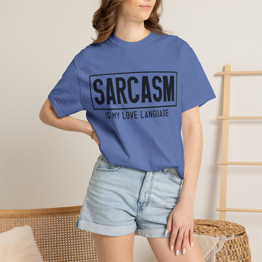 Sarcasm Is My Love Language T-Shirt — Funny Graphic Tee