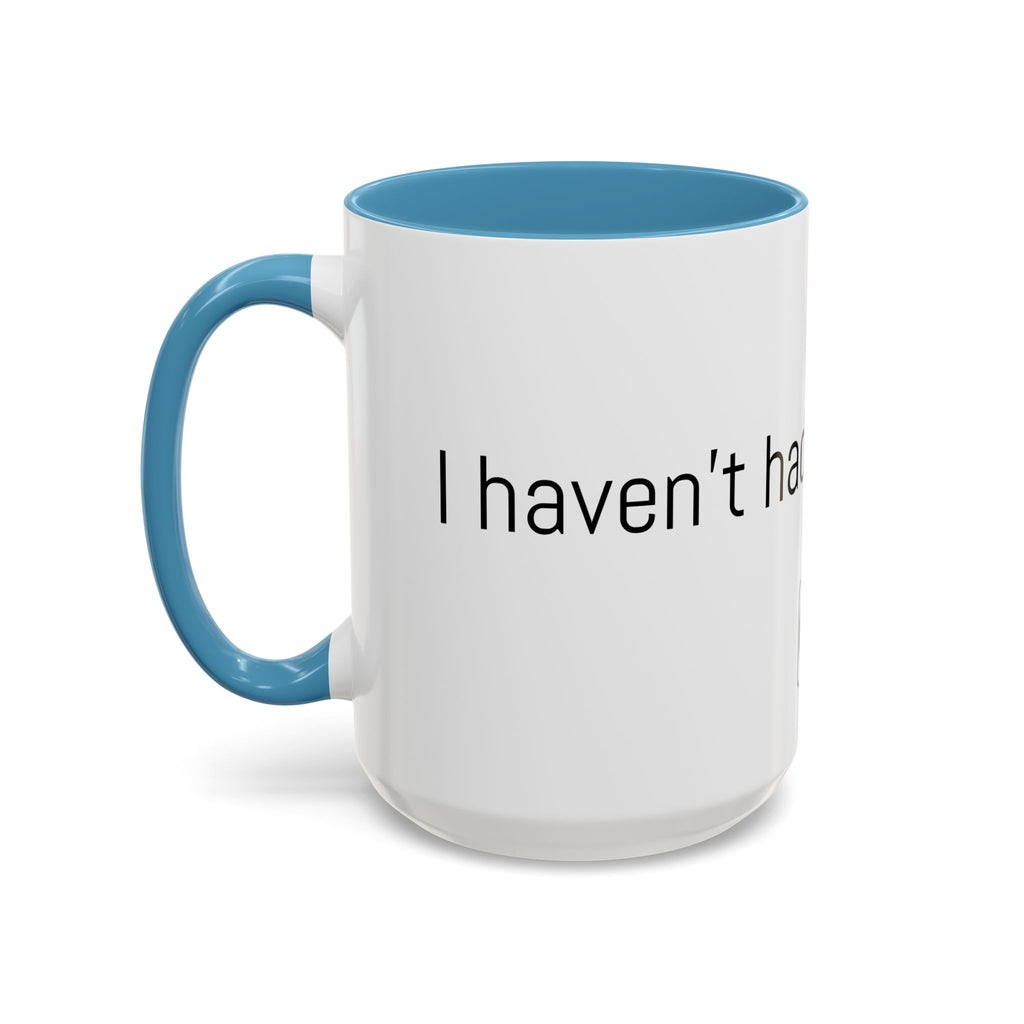 Coffee Mug — "I Haven't Had My Coffee Yet" Funny Emoji Middle Finger Accent Mug (11/15 oz)