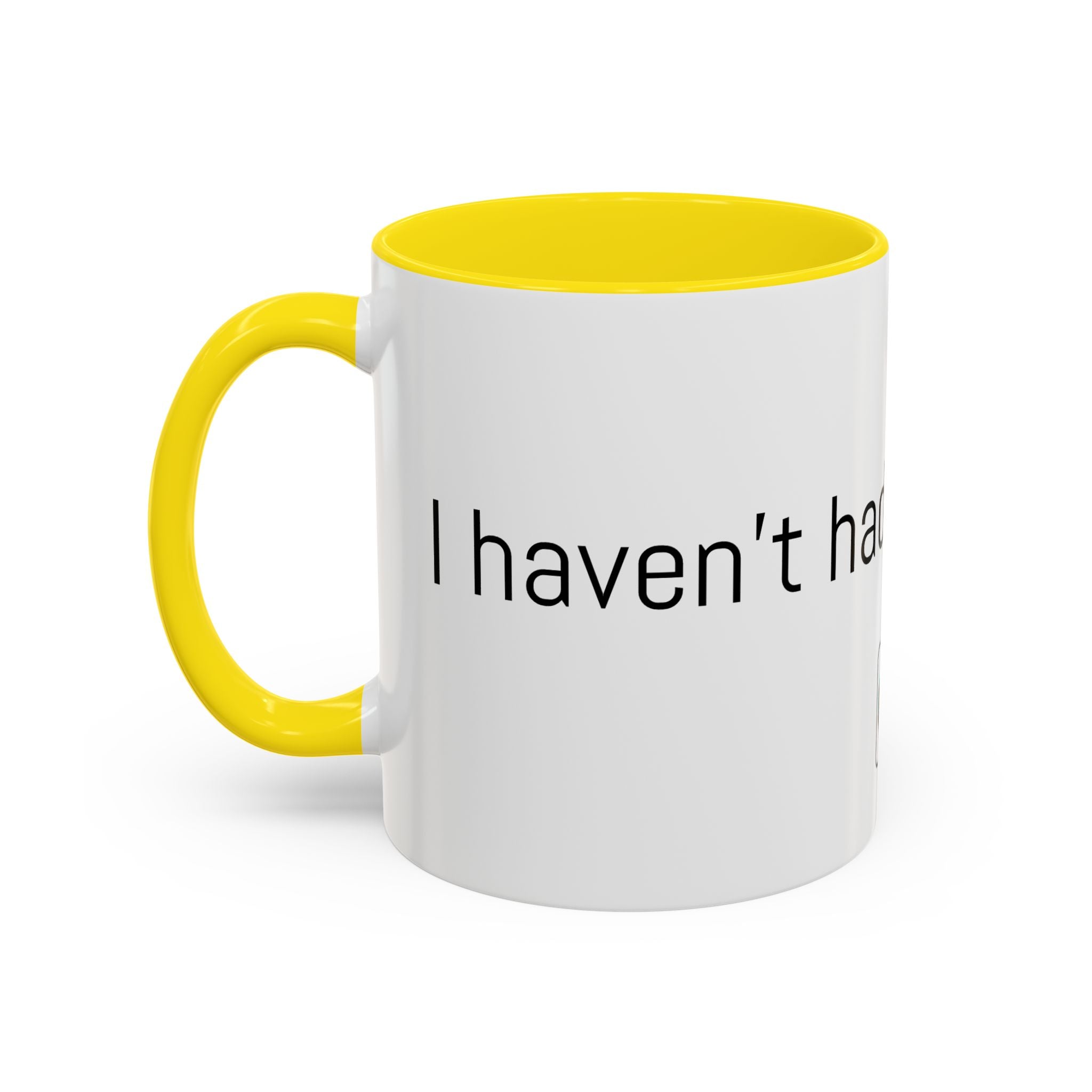 Coffee Mug — "I Haven't Had My Coffee Yet" Funny Emoji Middle Finger Accent Mug (11/15 oz)