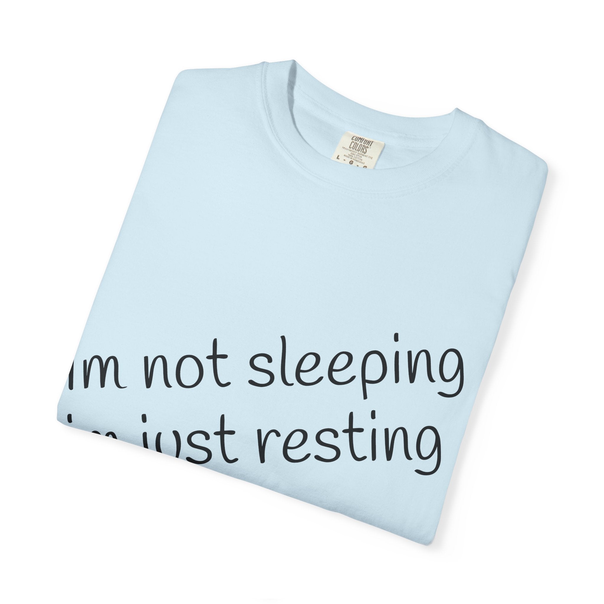 T-Shirt — "I'm Not Sleeping, I'm Just Resting My Eyes" Graphic Tee with Realistic Eyes Back Print