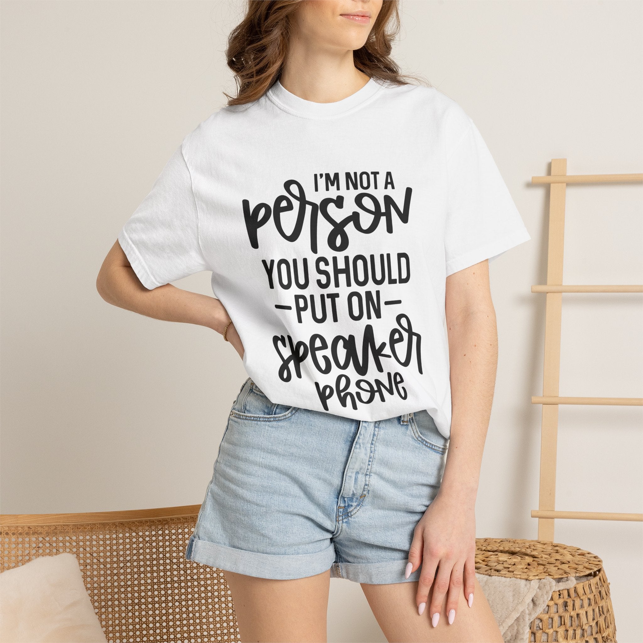 T-Shirt — "I’m Not a Person, You Should Put on Speakerphone" Funny Graphic Tee