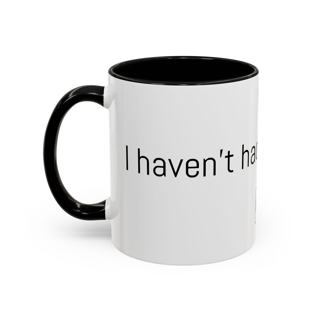 Coffee Mug — "I Haven't Had My Coffee Yet" Funny Emoji Middle Finger Accent Mug (11/15 oz)
