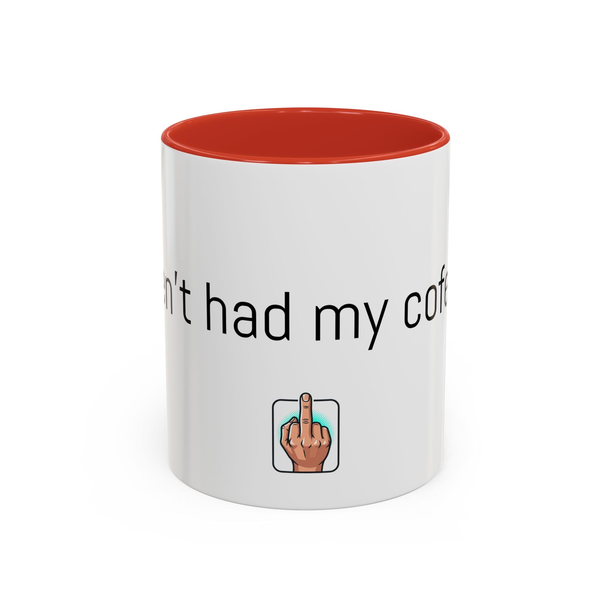 Coffee Mug — "I Haven't Had My Coffee Yet" Funny Emoji Middle Finger Accent Mug (11/15 oz)